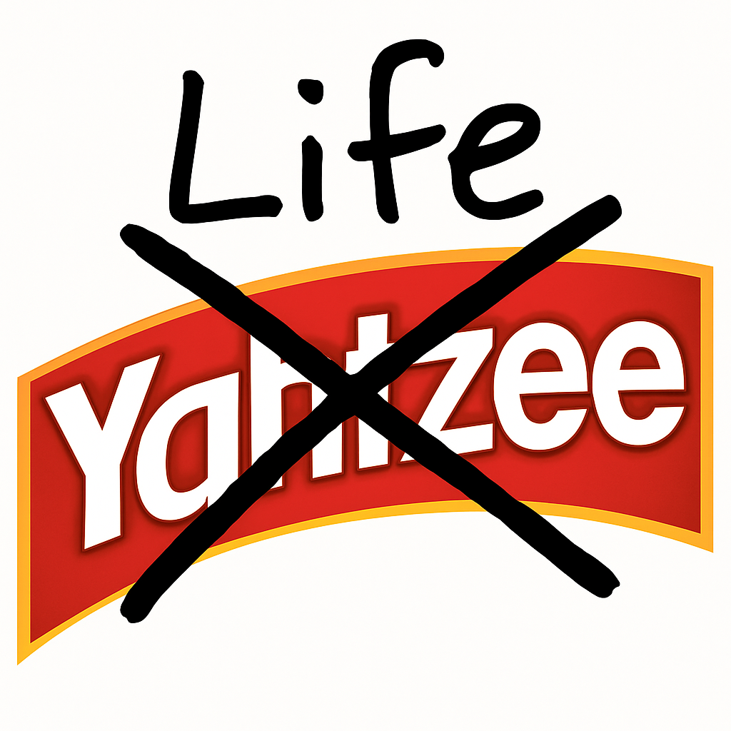 Yahtzee is Life